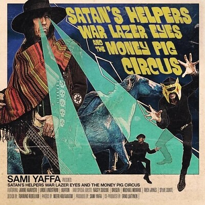 #ad PRE ORDER Sami Yaffa Satan#x27;s Helpers War Lazer Eyes amp; The Money Pig Circus Ne $17.40