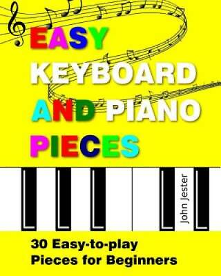 #ad Easy Keyboard and Piano Pieces: 30 Easy to play Pieces for Beginners GOOD $3.73