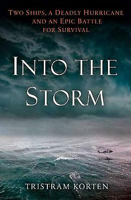 Into The Storm: Two Ships a Deadly Hurricane an Korten 152479788X hardcover GBP 5.89