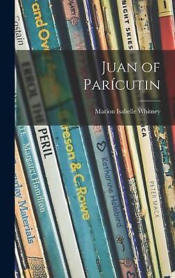 #ad Juan of Parcutin by Marion Isabelle Whitney Hardcover Book $42.46