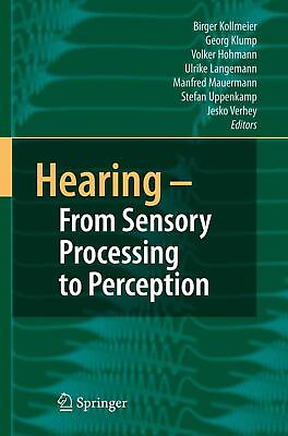 #ad Hearing From Sensory Processing to Perception by B. Kollmeier English Paperb $407.52