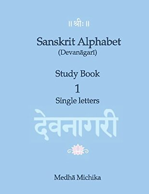 SANSKRIT ALPHABET DEVANAGARI STUDY BOOK VOLUME 1 SINGLE By Medha Michika *NEW* $18.49