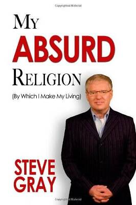 #ad My Absurd Religion Paperback By Steve Gray GOOD $5.75