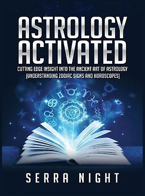 #ad Astrology Activated: Cutting Edge Insight Into the Ancient Art of Astrology Und $26.94