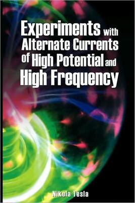 #ad Experiments With Alternate Currents Of High Potential And High Frequency $10.69