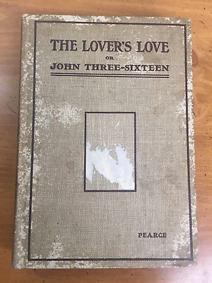 #ad #ad 1904 The Lover#x27;s Love or John Three Sixteen 3:16 by William P. Pearce Hardcover $29.66