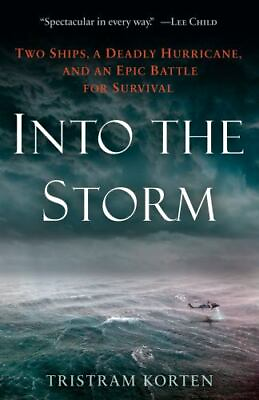 Into the Storm: Two Ships a Deadly... Tristram Korten $8.20