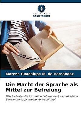 #ad Die Macht der Sprache als Mittel zur Befreiung by Morena Guadalupe M. de Hern?nd $64.19