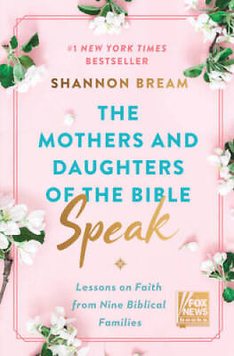 #ad The Mothers and Daughters of the Bible Speak: Lessons on Faith from Nine GOOD $3.98