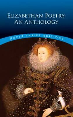#ad Elizabethan Poetry: An Anthology Dover Thrift Editions Paperback GOOD $4.57