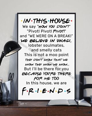 In This House We Say How You Doin Friends Poster $14.54