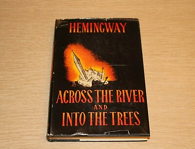 #ad 1950 1ed 1st Hemingway Across the River and Into the Trees Ernest World War I $499.90