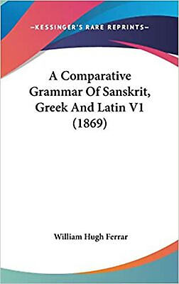 #ad A Comparative Grammar Of Sanskrit Greek And Latin V1 1869 Hardcover Ferr... $22.13
