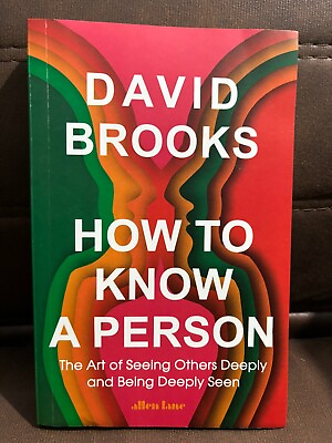 #ad How to Know a Person : The Art of Seeing Others Deeply by David Brooks $11.25