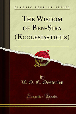 The Wisdom of Ben Sira Ecclesiasticus Classic Reprint $19.22