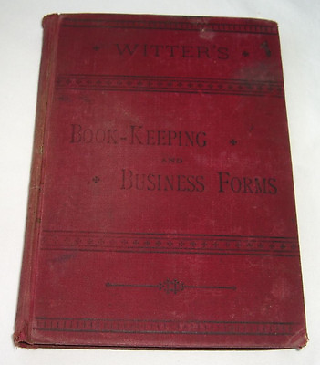 Witter’s book keeping amp; business forms Hardcover 1894 Single Entry BK English $33.92