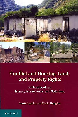 Conflict and Housing Land and Property Rights: A Handbook on Issues Frameworks AU $58.98