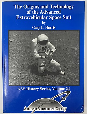#ad The Origins amp; Technology Of Advanced Extravehicular Space Suit AAS Series #24 $169.95
