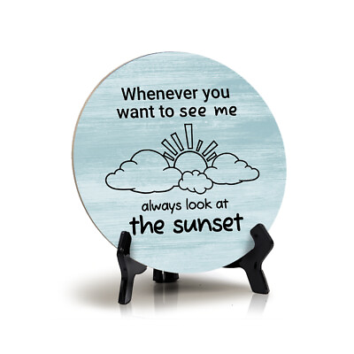 #ad Round Whenever you want to see me always look at the sunset 5 x 5quot; $12.34