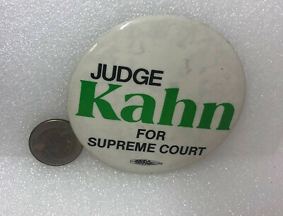 #ad Judge Kahn For Supreme Court Pin $2.99