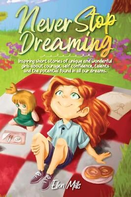 #ad Never Stop Dreaming: Inspiring short stories of unique and wonderful girls a... $4.96