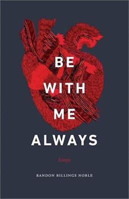 #ad Be with Me Always: Essays Paperback or Softback $17.56
