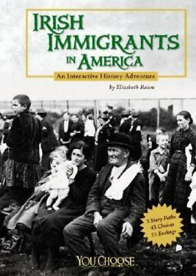 #ad Irish Immigrants in America: An Interactive History Adventure by Raum Elizabeth $5.26