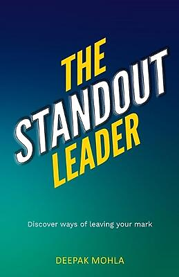 #ad The Standout Leader: Discover ways of leaving your mark by Deepak Mohla Paperbac $20.62