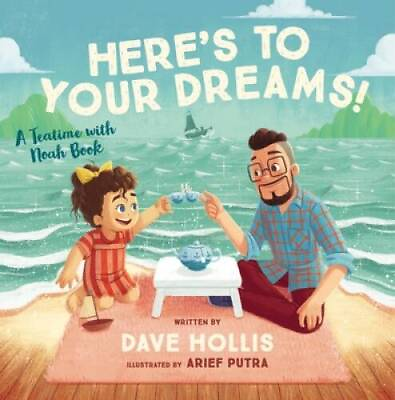 #ad Heres to Your Dreams: A Teatime with Noah Book Hardcover GOOD $4.80