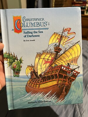 Christopher Columbus Sailing The Sea of Darkness By Eric Arnold 1992 Hardcover $14.99