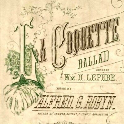 #ad #ad 1887 La Coquette Ballad William Lepere Alfred Robyn Antique Sheet Music LF Color $37.49