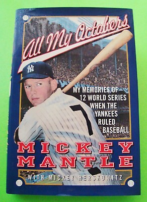 #ad MICKEY MANTLE ALL MY OCTOBERS 1994 H C DJ World Series RARE PHOTOS 248 pgs $4.49