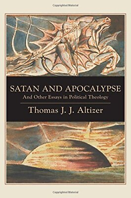 #ad SATAN AND APOCALYPSE: AND OTHER ESSAYS IN POLITICAL By Thomas J. J. Altizer $110.75