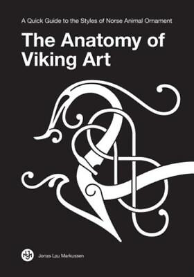#ad The Anatomy Of Viking Art: A Quick Guide To The Styles Of Norse Animal Orna... $15.52