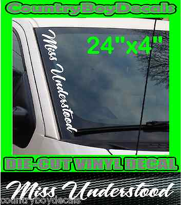 #ad Miss Understood VERTICAL Windshield Vinyl Decal Sticker Truck Country Mud Girl $11.99