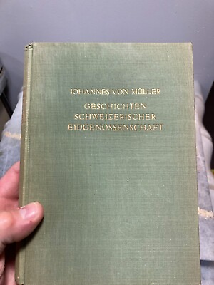 #ad Geschichten Schweizerzerischer Eidgenossenschaft Von Muller 1942 Hardcover $22.00