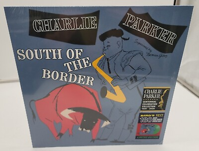 #ad Charlie Parker South Of The Border Green Vinyl LP 2020 U.K Import New $16.99