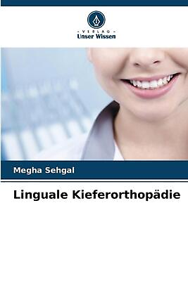 #ad Linguale Kieferorthopdie by Megha Sehgal Paperback Book $77.49