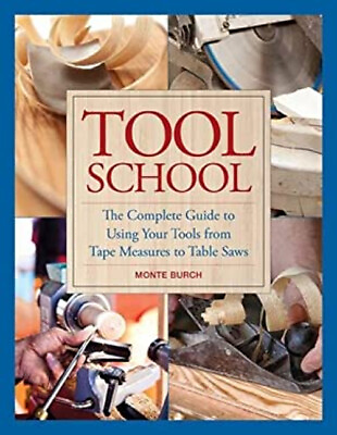 #ad Tool School : The Complete Guide to Using Your Tools from Tape Me $10.41