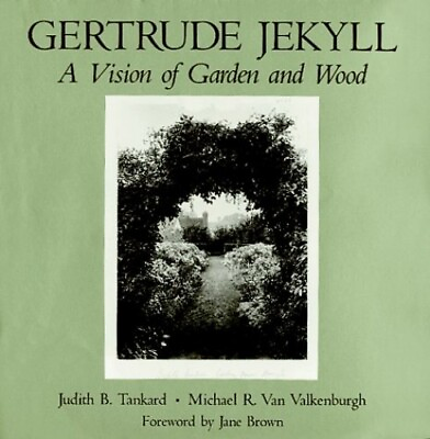 Gertrude Jekyll: A Vision of Garden and Wood by Valkenburgh M. Hardback Book $13.06