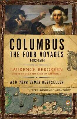 Columbus: The Four Voyages 1492 1504 Paperback By Bergreen Laurence GOOD $4.01