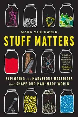 #ad #ad Stuff Matters: Exploring the Marvelous Materials That Shape Our Man Mad GOOD $4.13