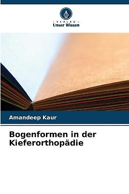 #ad Bogenformen in der Kieferorthopdie by Dr Amandeep Kaur Paperback Book $49.35