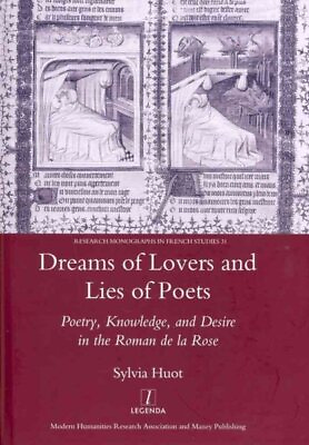 #ad Dreams of Lovers and Lies of Poets : Poetry Knowledge and Desire in the Rom... $145.58