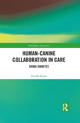 #ad Human Canine Collaboration in Care: Doing Diabetes Multispecies Encounters GBP 60.99