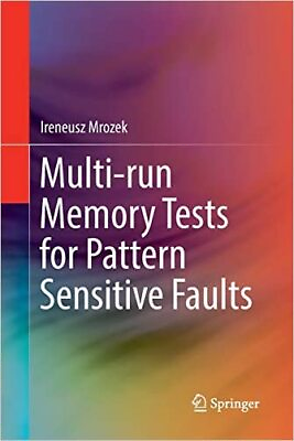#ad Multi run Memory Tests for Pattern Sensitive Faults 9783030081980 GBP 38.02