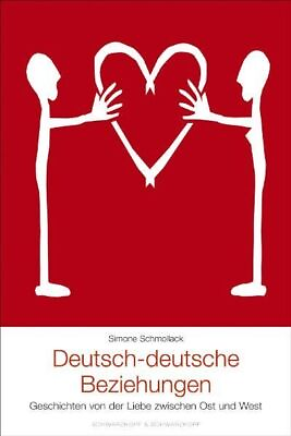 #ad Deutsch deutsche Beziehungen. Geschichten von der Liebe zwischen Ost und West Sc EUR 5.80