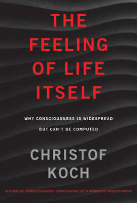 #ad The Feeling of Life Itself: Why Consciousness Is Widespread but Can#x27;t Be GOOD $7.31