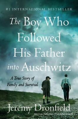 #ad The Boy Who Followed His Father Into Auschwitz: A True Story of Family and... $4.87