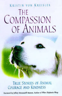 #ad The Compassion of Animals: True Stories of Animal Courage and Kindness GOOD $3.73